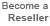 Become a Reseller